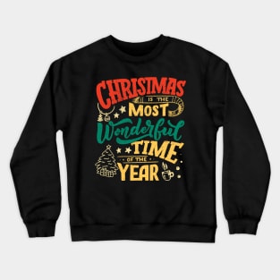 christmas is the most wonderful time of the year Crewneck Sweatshirt